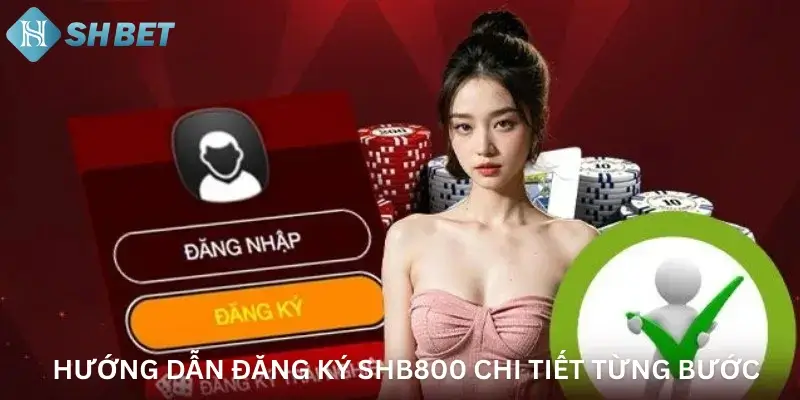 Hướng dẫn Đăng Ký Shb800 chi tiết từng bước